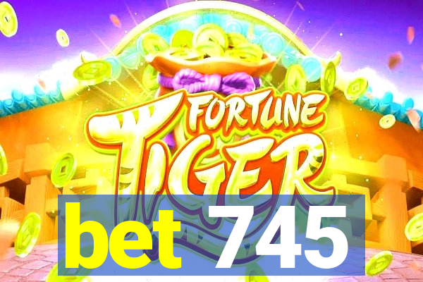 bet 745